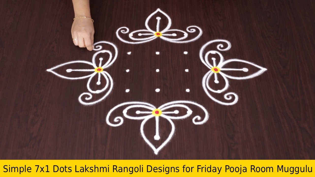 Simple 7×1 Dots Lakshmi Rangoli Designs for Friday Pooja Room Muggulu