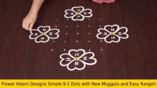 Flower Kolam Designs Simple 9-1 Dots with New Muggulu and Easy Rangoli