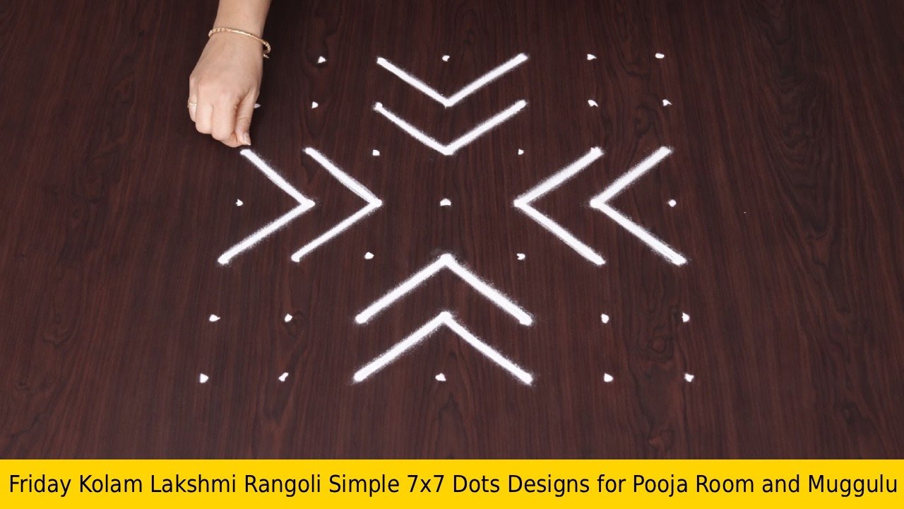 Friday Kolam Lakshmi Rangoli Simple 7×7 Dots Designs for Pooja Room and Muggulu