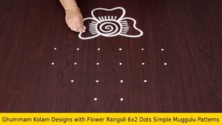 Ghummam Kolam Designs with Flower Rangoli 6×2 Dots Simple Muggulu Patterns