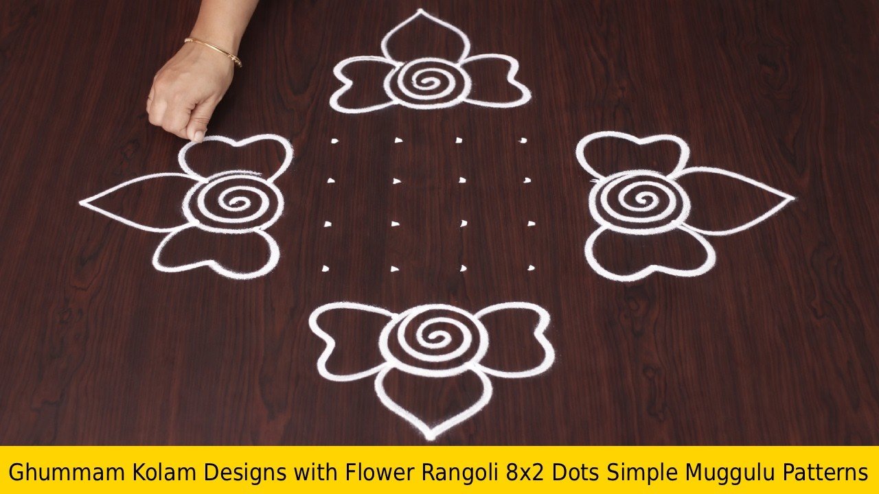 Ghummam Kolam Designs with Flower Rangoli 8x2 Dots Simple Muggulu Patterns