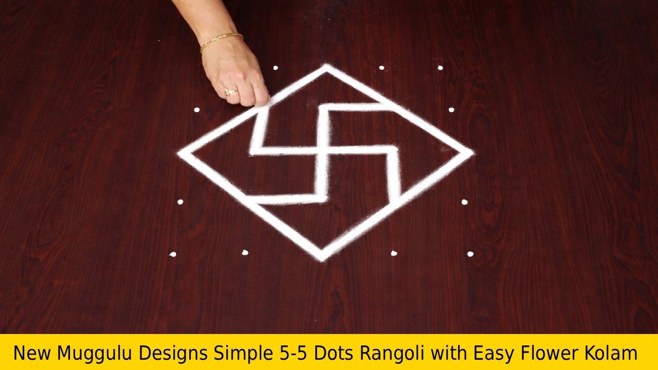 New Muggulu Designs Simple 5-5 Dots Rangoli with Easy Flower Kolam