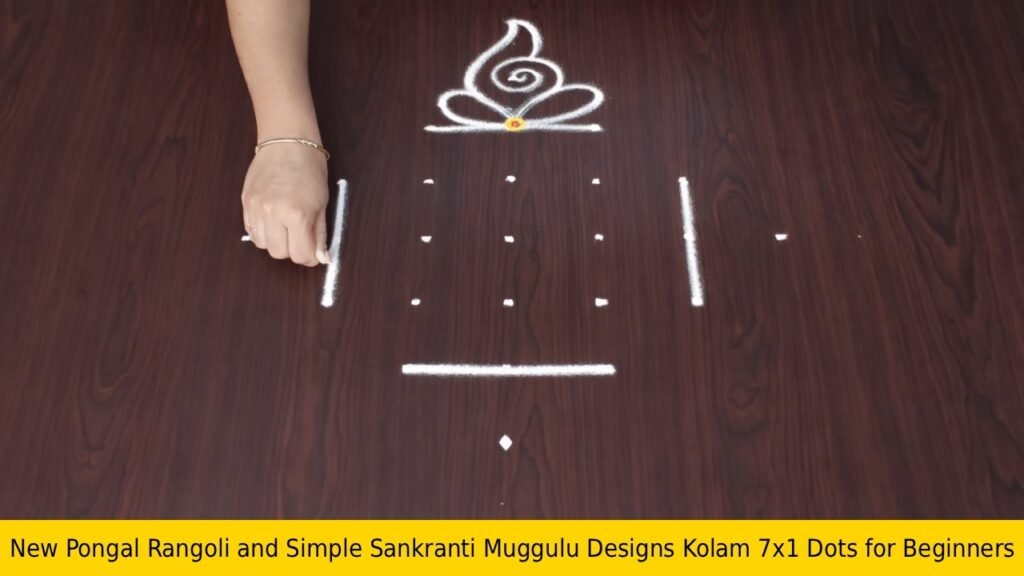 New Pongal Rangoli and Simple Sankranti Muggulu Designs Kolam 7x1 Dots for Beginners