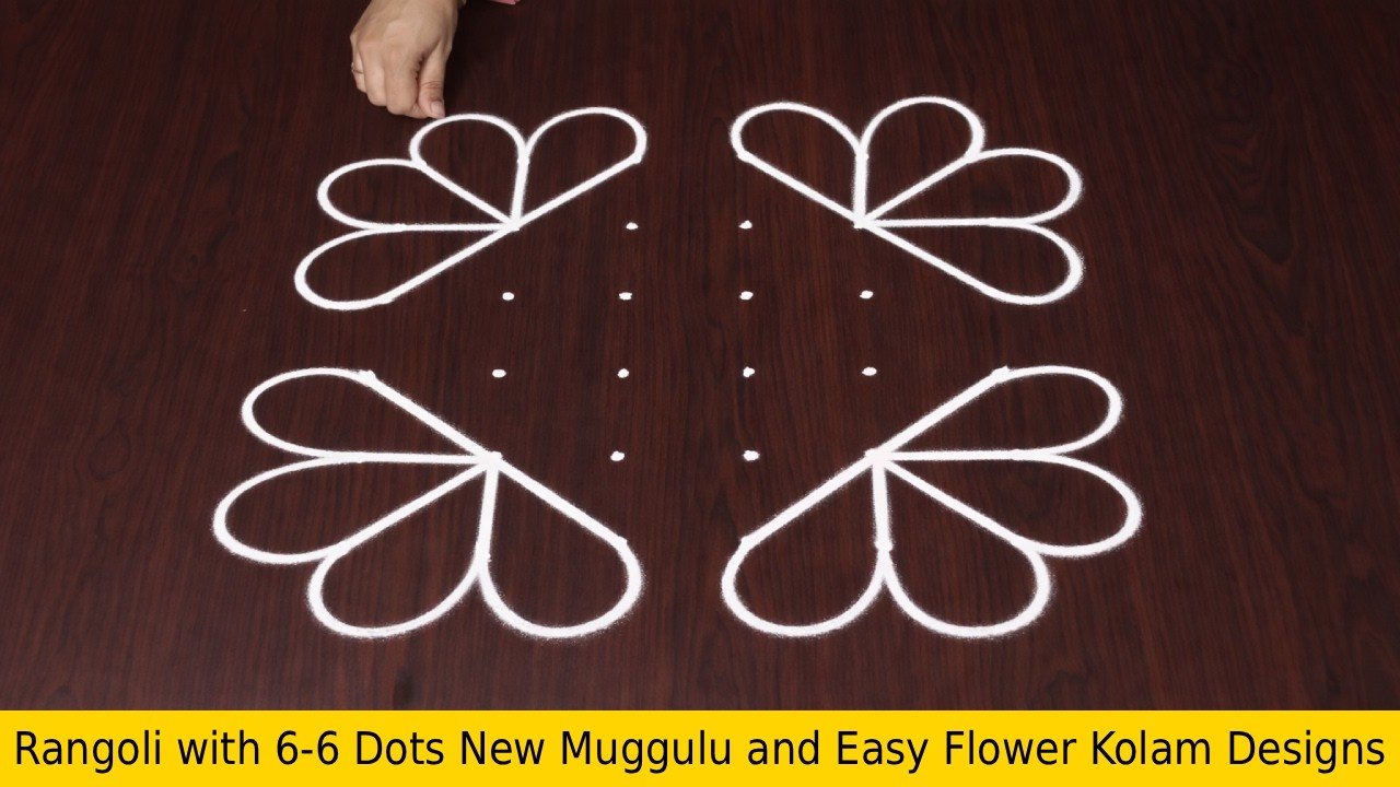 Rangoli with 6-6 Dots New Muggulu and Easy Flower Kolam Designs
